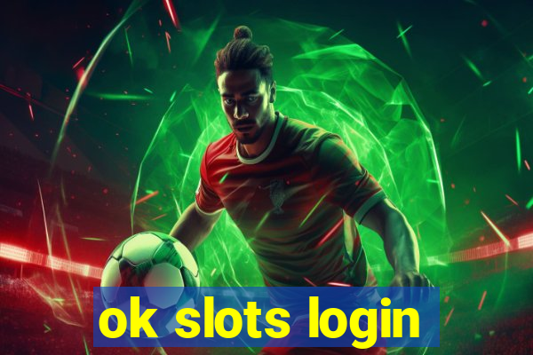 ok slots login